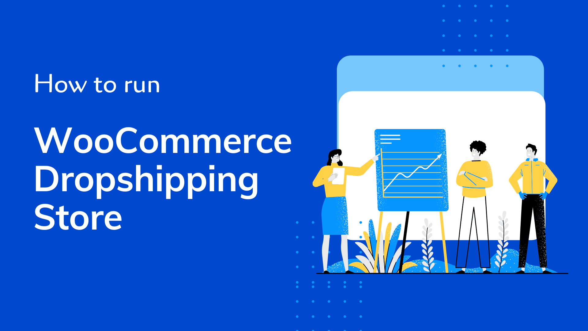 How to Start a Dropshipping Business and Market It Like a Pro