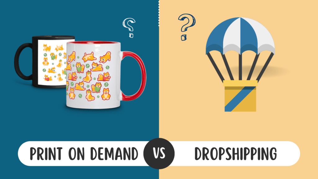 print on demand vs dropshipping